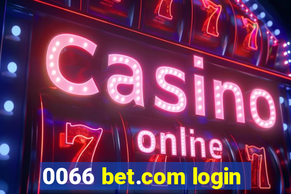 0066 bet.com login